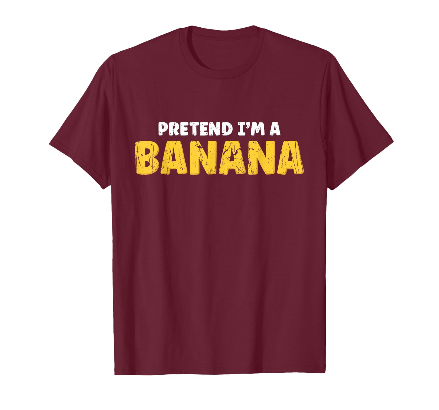 Pretend I'm A Banana - Fruit T-Shirt