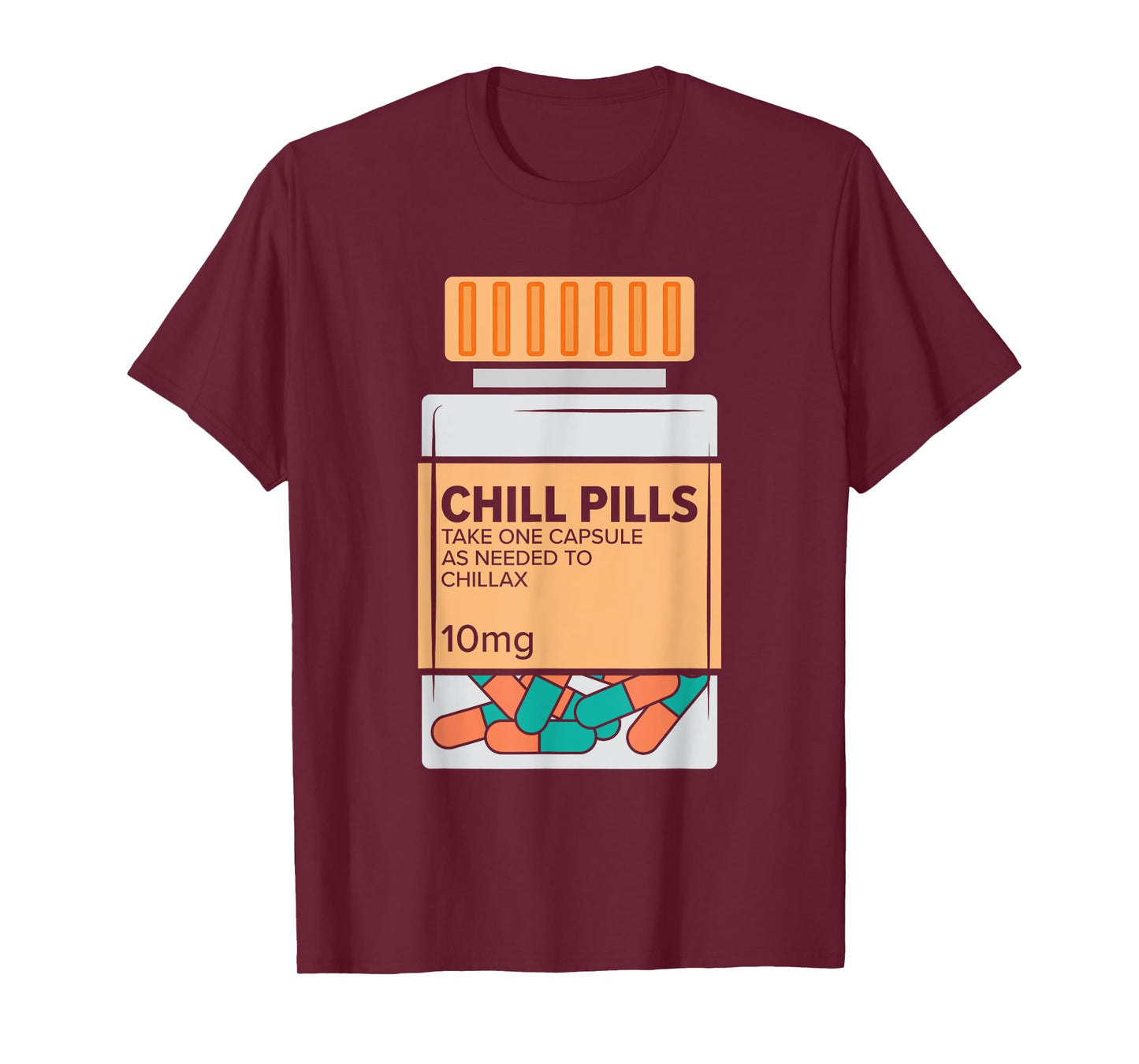 Chill Pills Medical Relax Nursing Medicine Funny Nurse T-Shirt