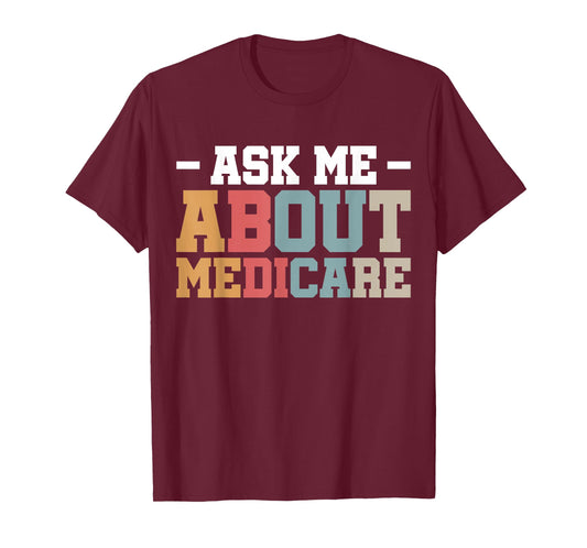 Ask Me About Medicare T-Shirt
