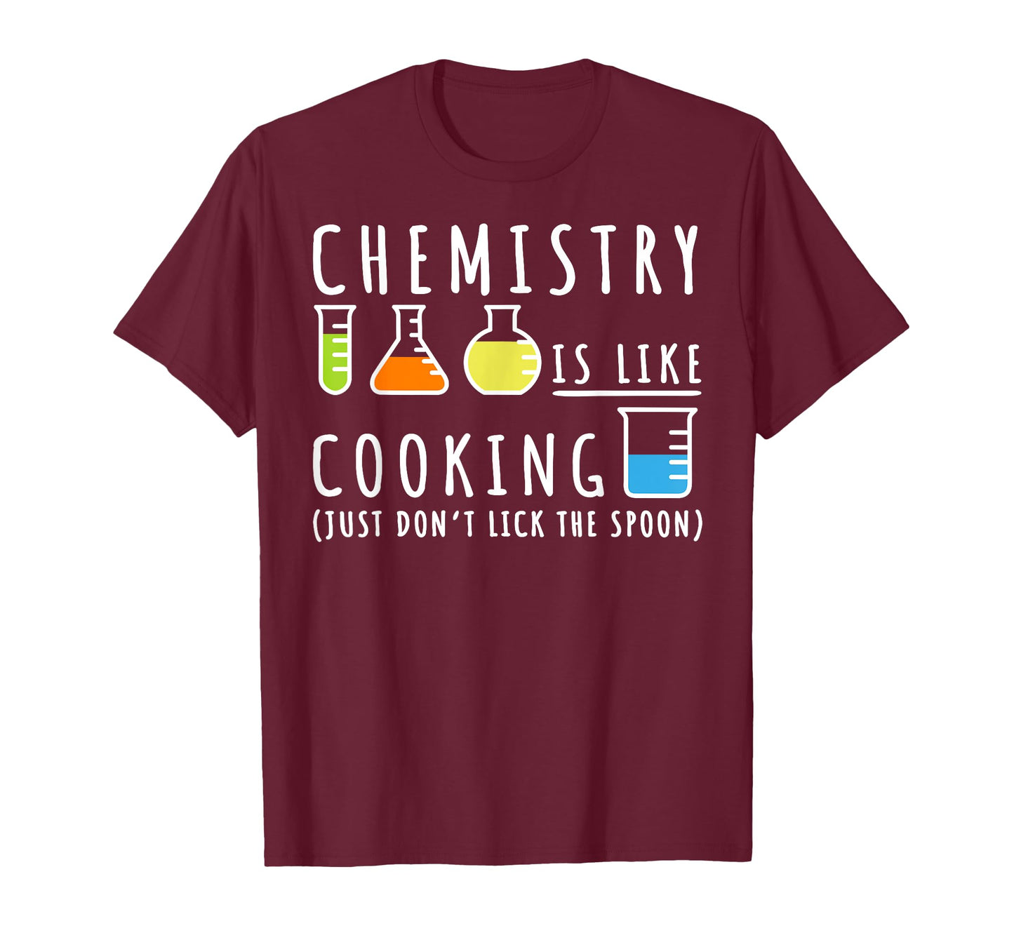 Chemistry Is Like Cooking Shirt - Science Humor Gift T-Shirt
