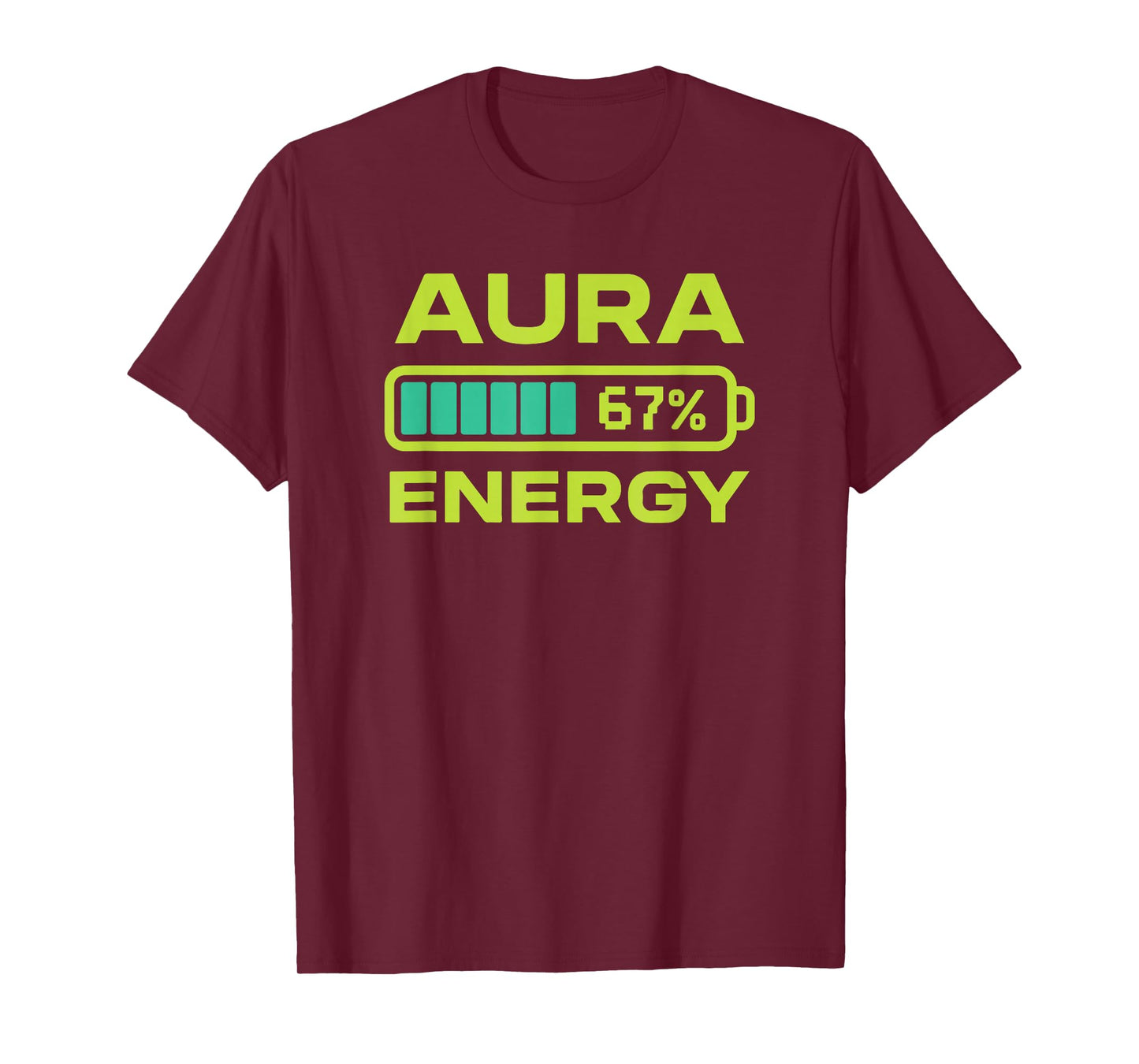 Aura Energy 67 Percent Meme Six Seven Farming T-Shirt