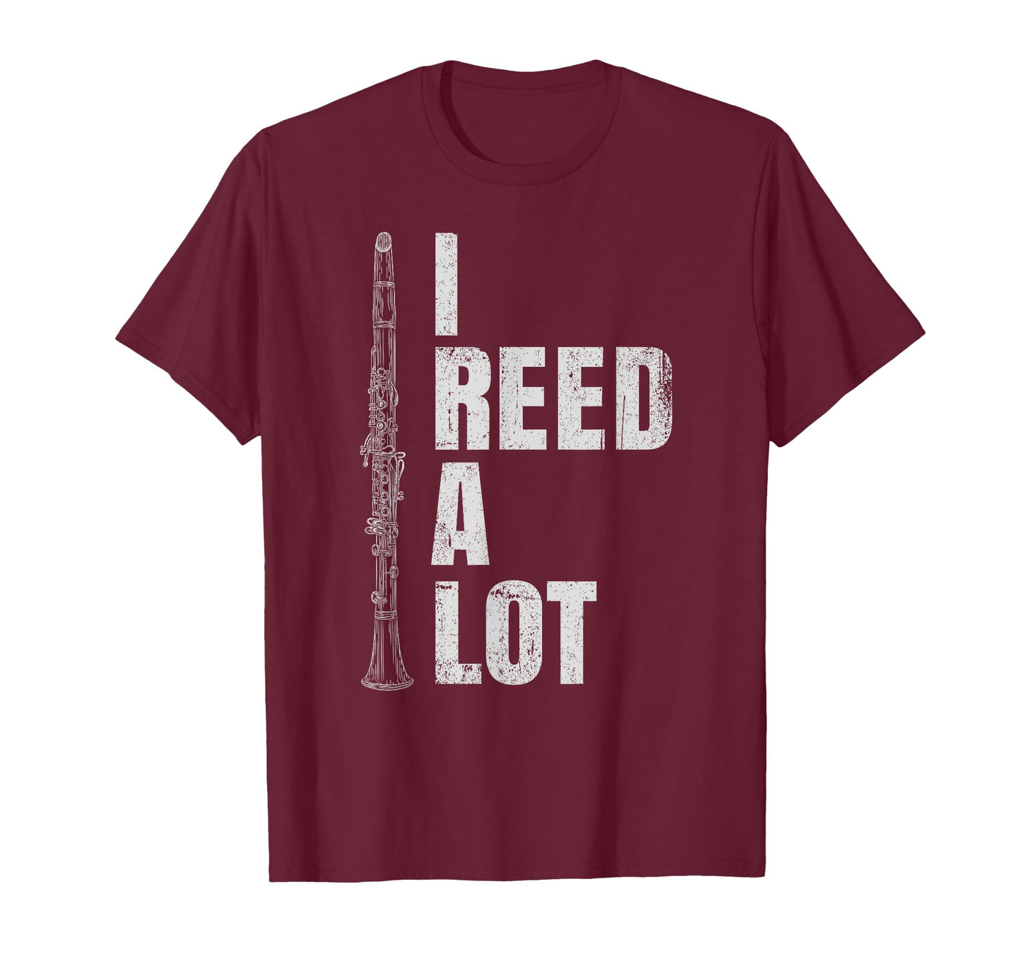 Funny Clarinet Word Game I Reed A Lot Clarinet Player T-Shirt