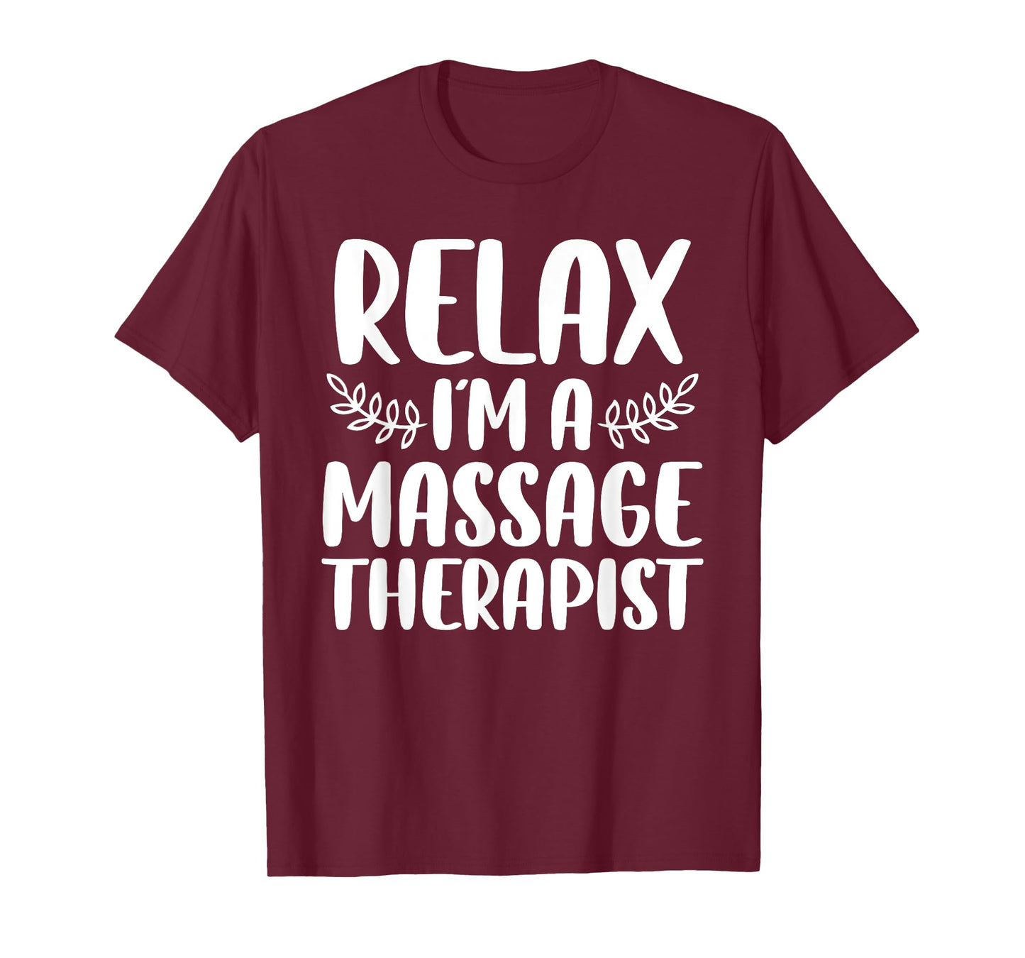 Cool Massage Therapist For Men Women Relax Physical Therapy T-Shirt