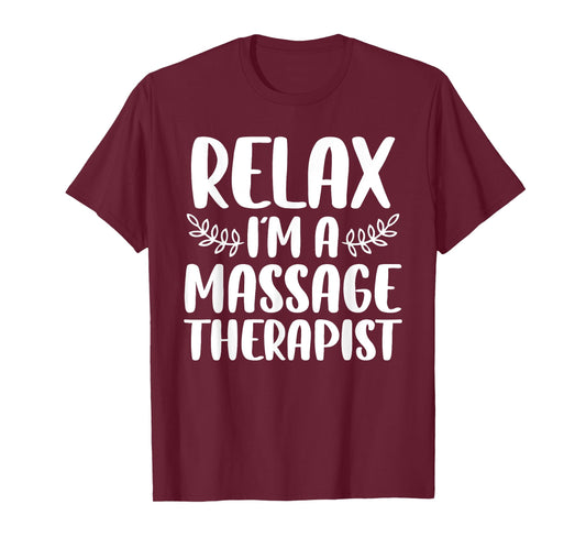Cool Massage Therapist For Men Women Relax Physical Therapy T-Shirt