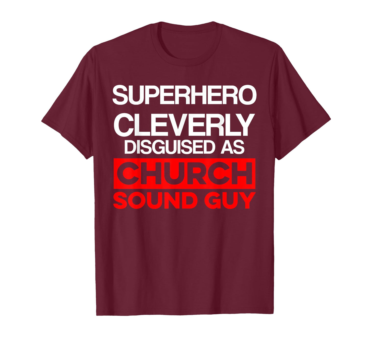 Church Sound Guy Cleverly Audio Tech Engineer T-Shirt