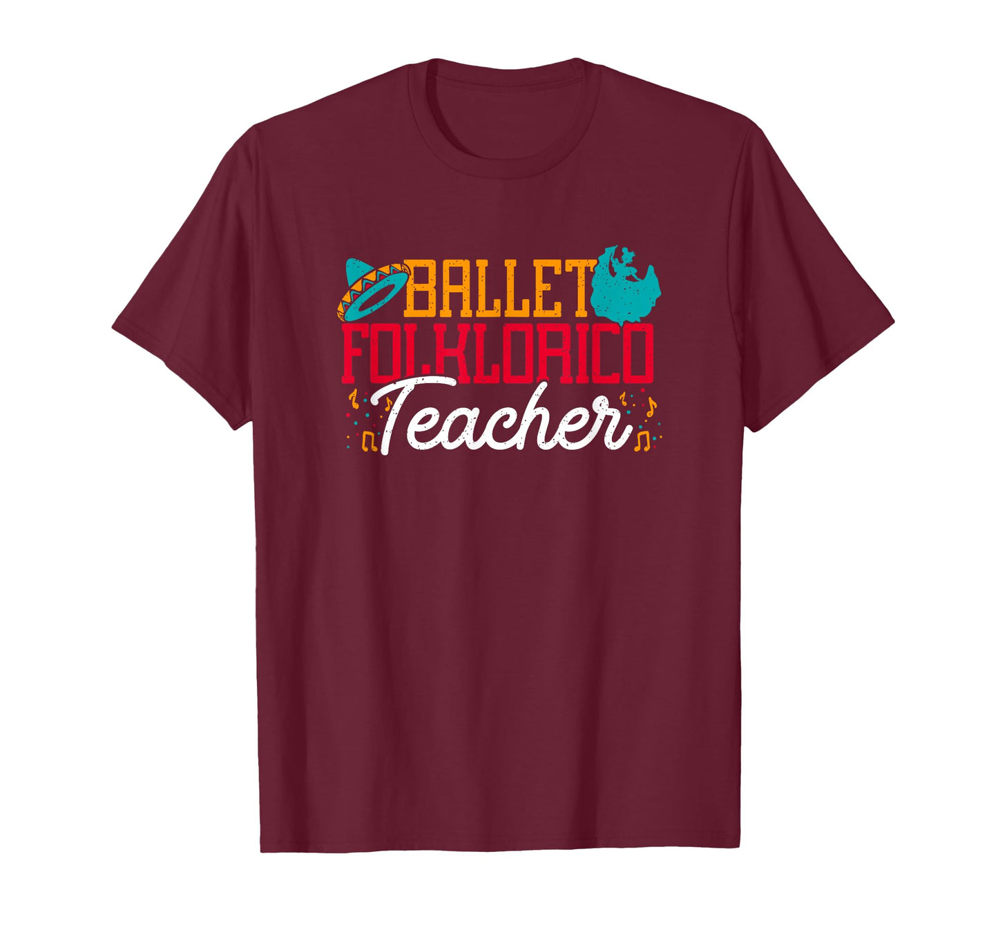 Ballet Folklorico Teacher Latin Dance Cinco De Mayo Dancer T-Shirt for Men Women