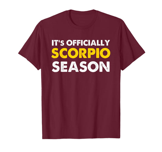 It's Officially Scorpio Season Shirt T-Shirt