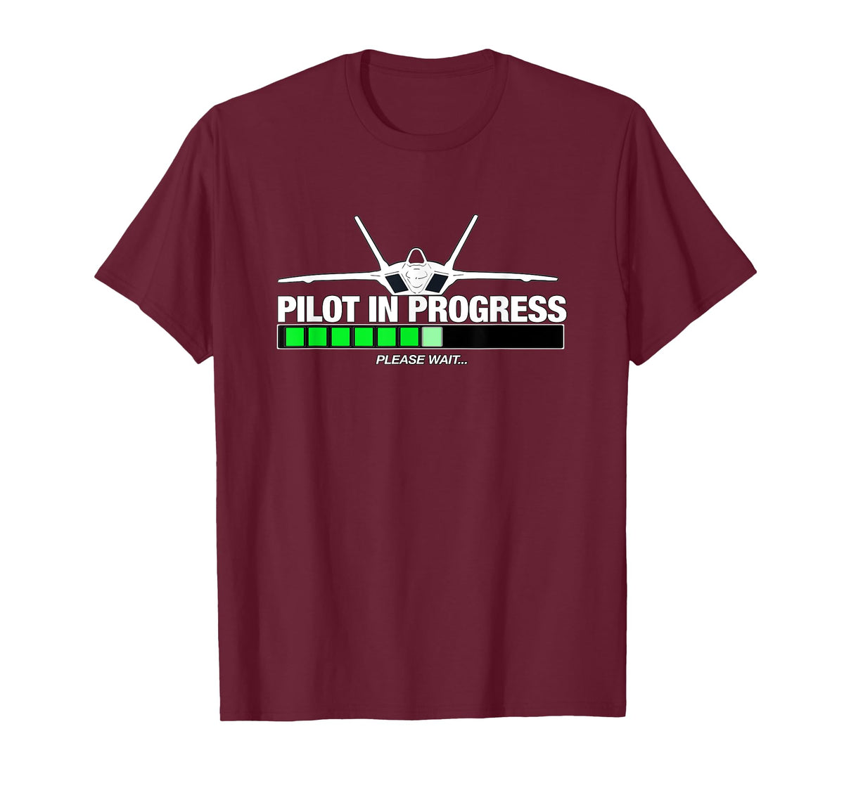 Pilot In Progress, Please Wait- F22 Raptor Airplane Aviation T-Shirt