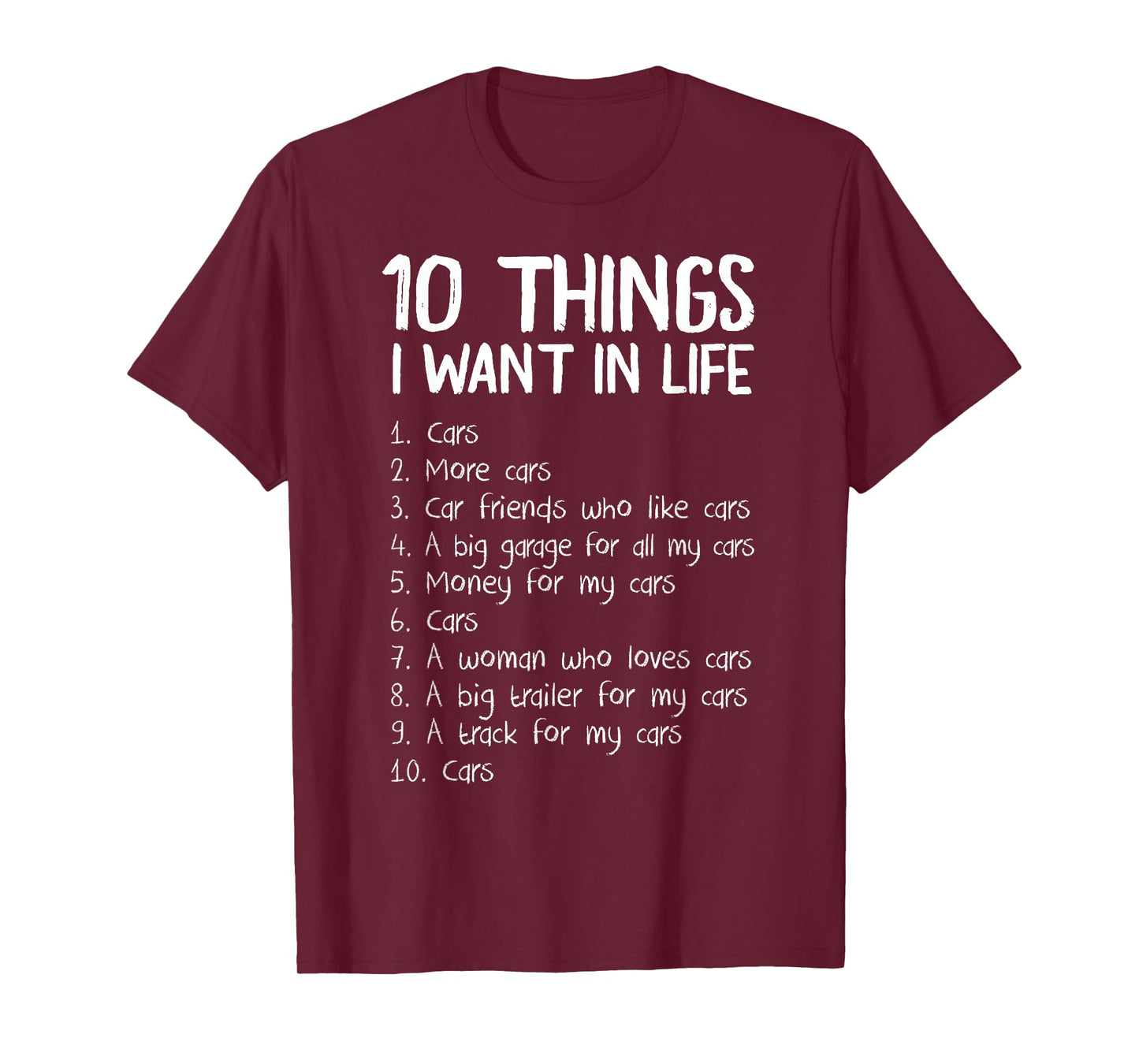10 Things I Want In Life Cars Enthusiast T-Shirt