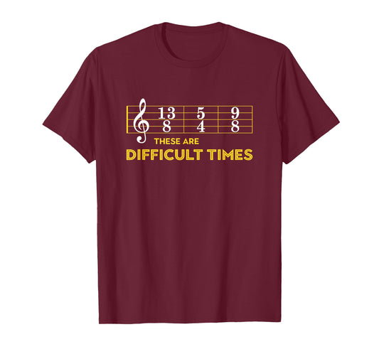 Musician Sheet Music - These are Difficult Times T-Shirt