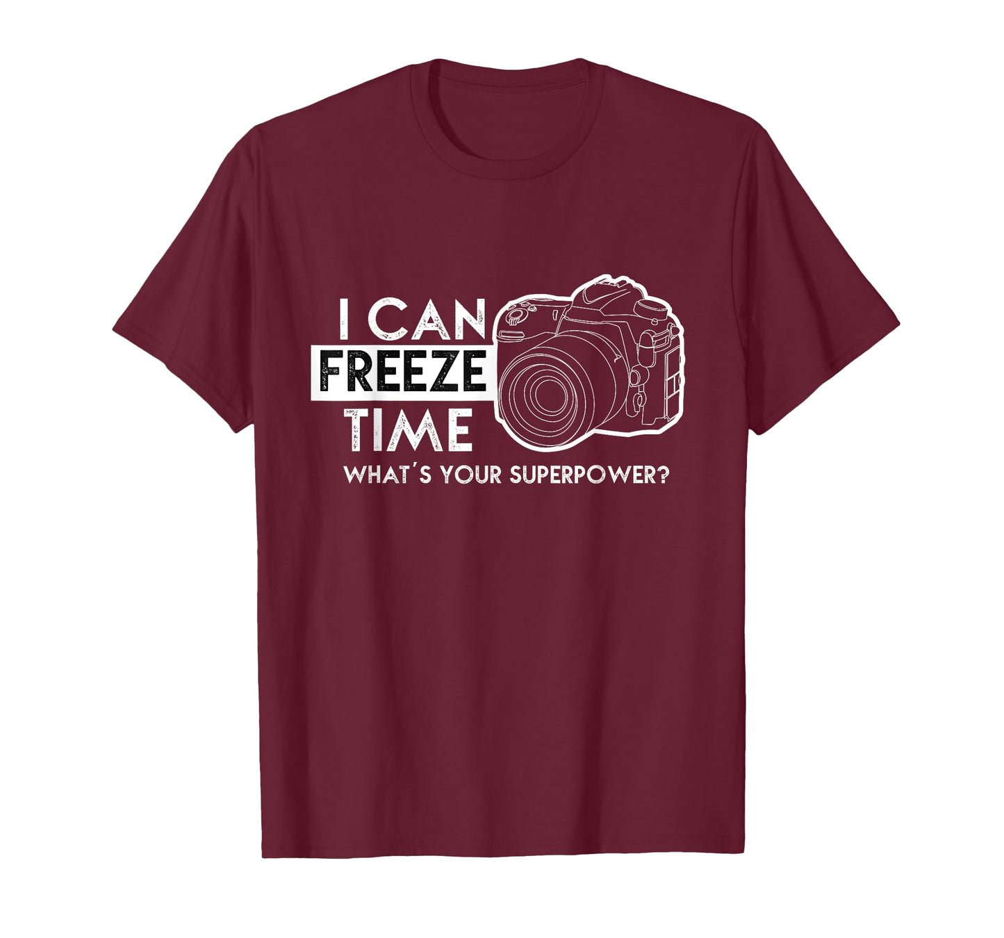 I Can Freeze Time Photography Photographer Gift Idea T-Shirt T-Shirt