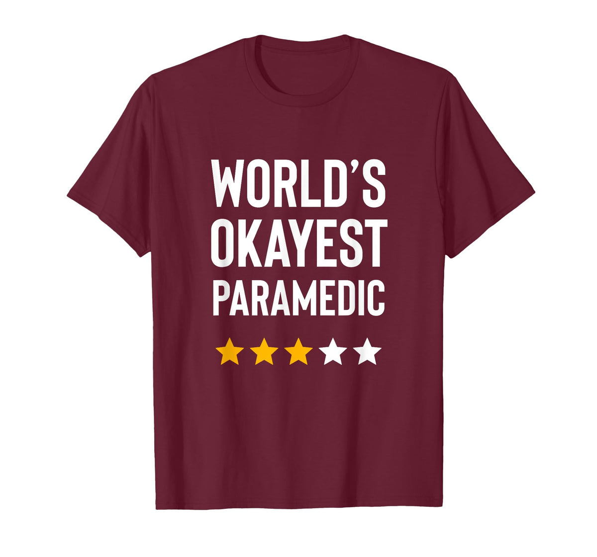 Worlds Okayest Paramedic Medical Funny Ems Emt Paramedic T-Shirt