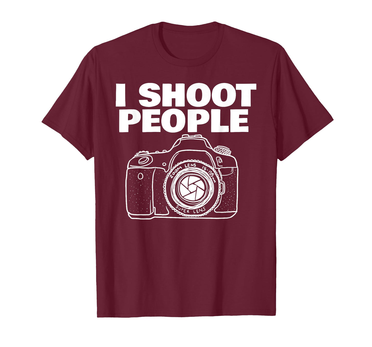 I shoot people funny photographer I shoot people T-Shirt
