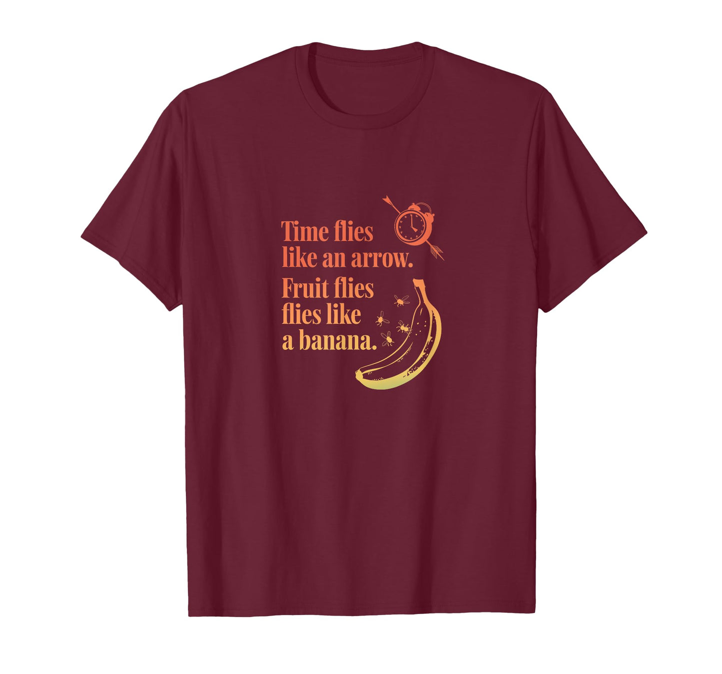 Time Flies Like an Arrow, Fruit Flies Like a Banana Wordplay T-Shirt