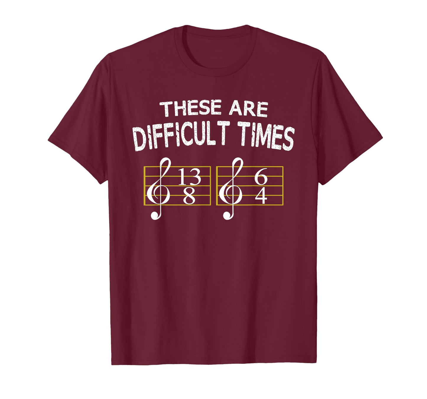 These Are Difficult Times T-Shirt Music Lovers Tee Shirt T-Shirt