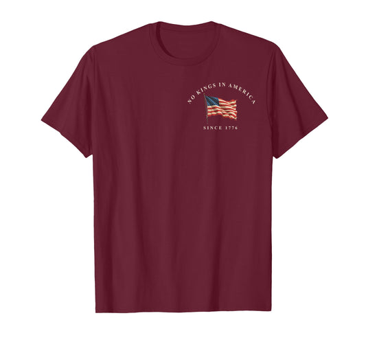 No Kings in America Since 1776 USA Flag 4th of July 2 Sided T-Shirt