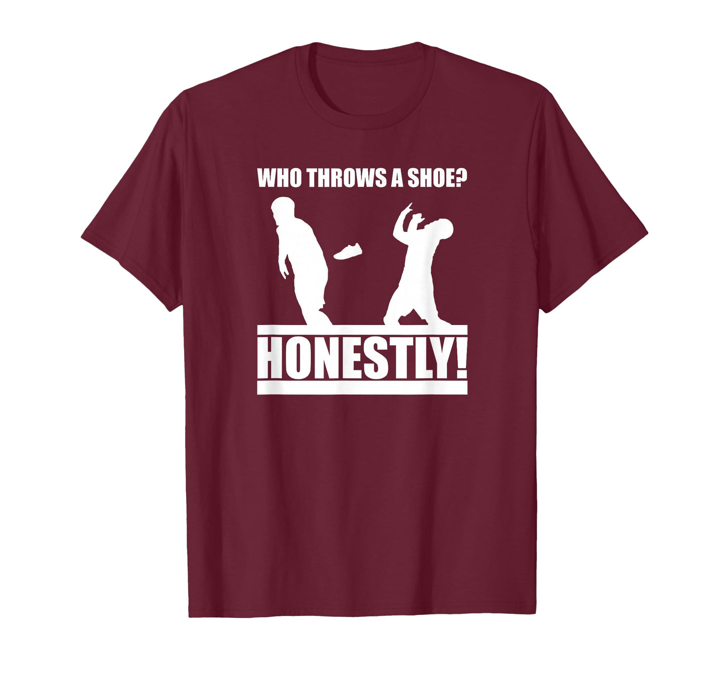 The CT Challenge Who Throws a Shoe? Honestly! T-Shirt