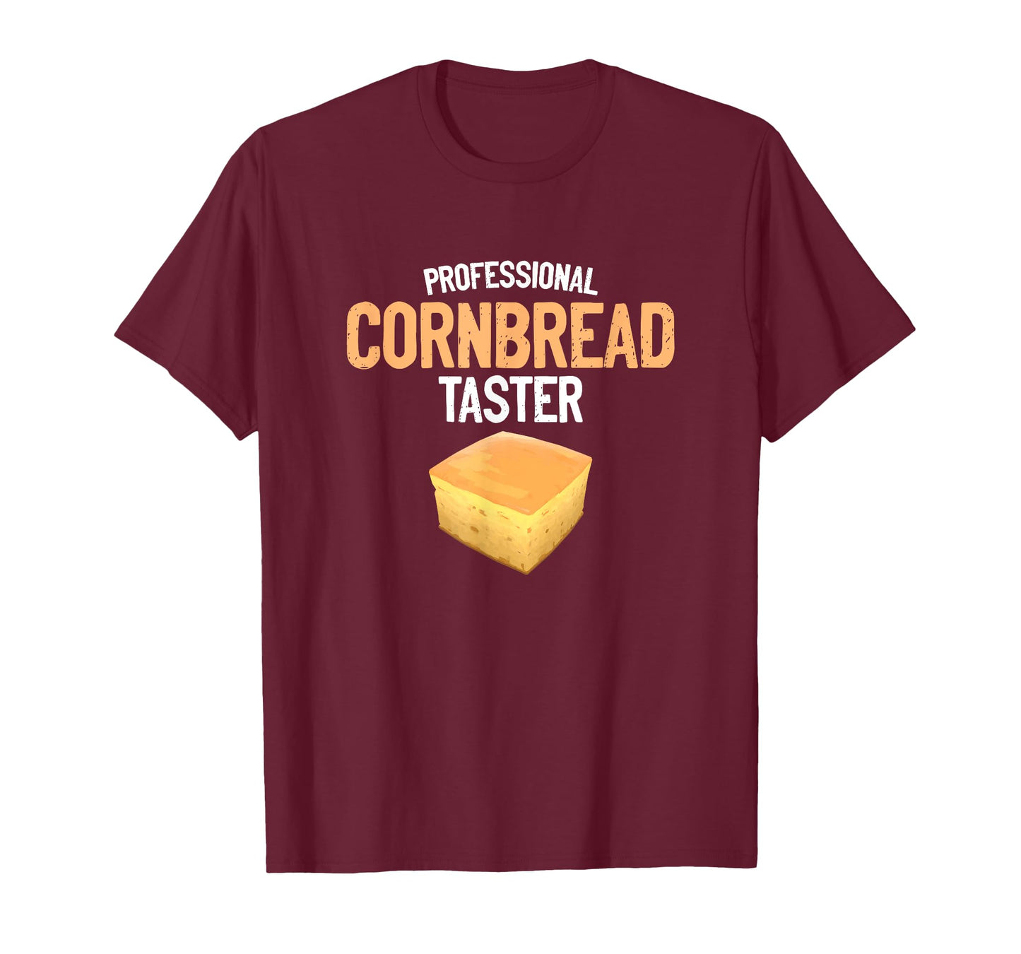 Cornbread Taster Baking Baker Thanksgiving Food Cornbread T-Shirt