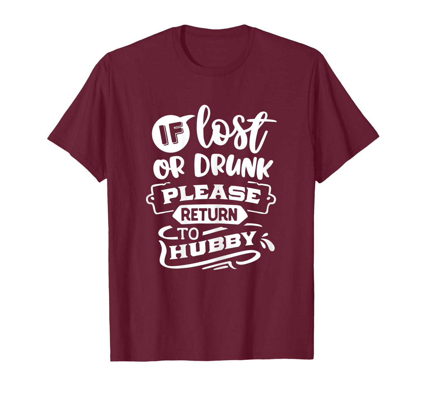 Womens If Lost Or Drunk Please Return To Hubby Funny Couples T-Shirt