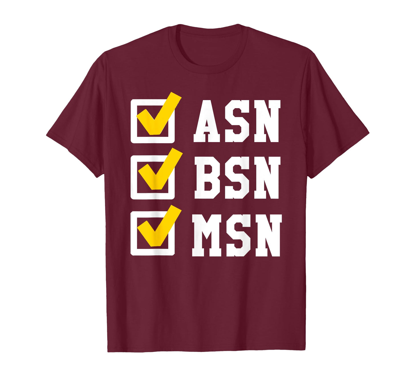 ASN BSN MSN Nursing Degree Checklist Funny Graduation Gift T-Shirt