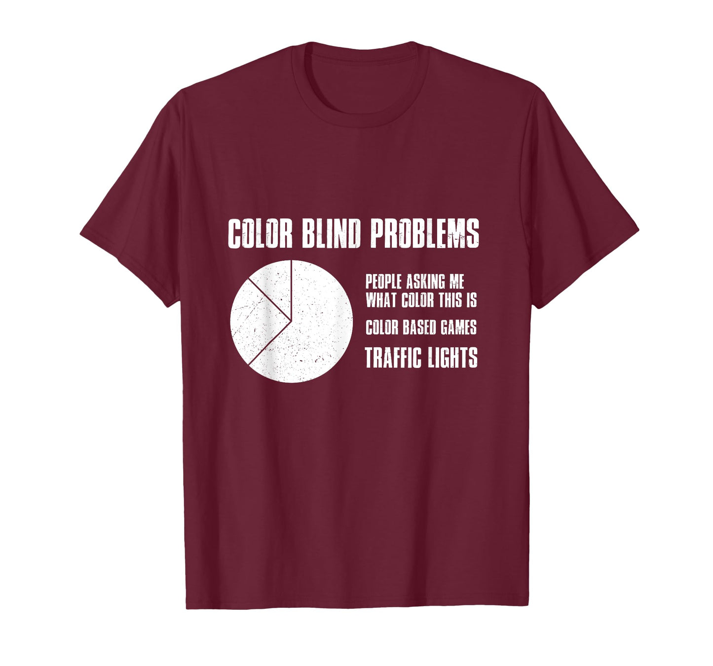 Color Blind Problems Traffic Lights Joke Achromatopsia T-Shirt