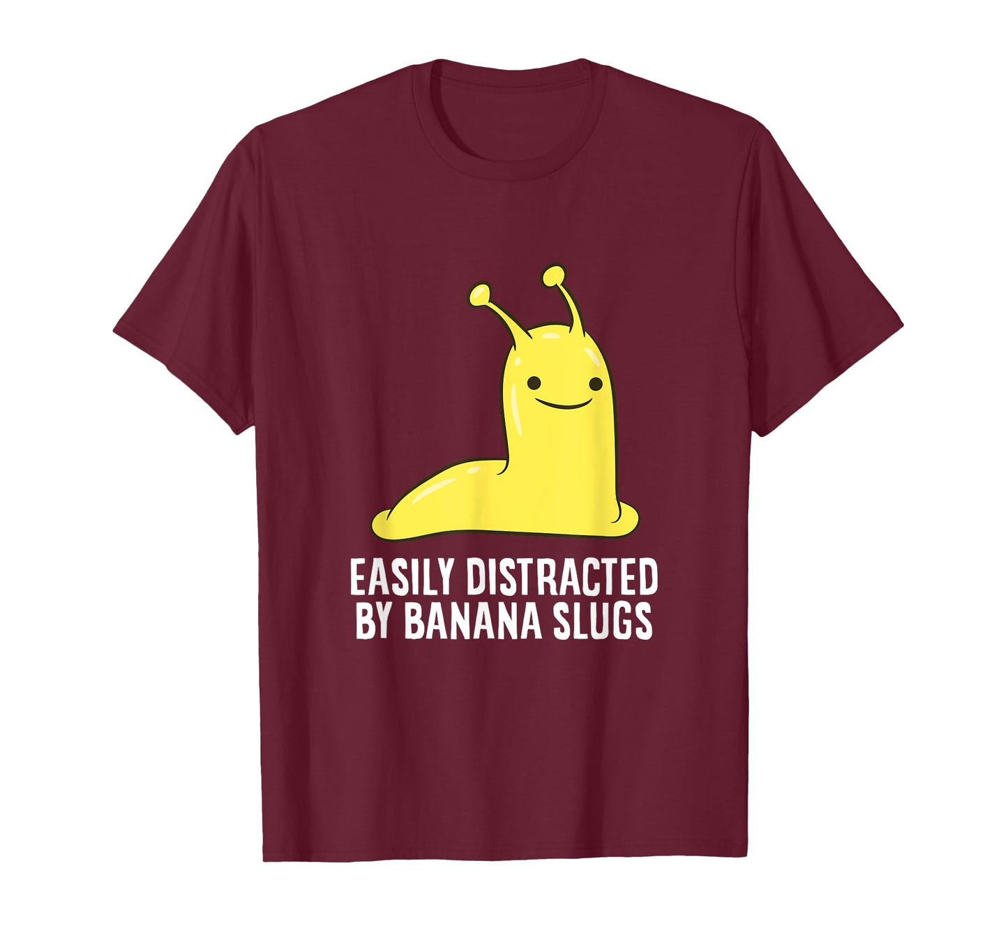 Funny Banana Slug Gift Easily Distracted by Banana Slug T-Shirt
