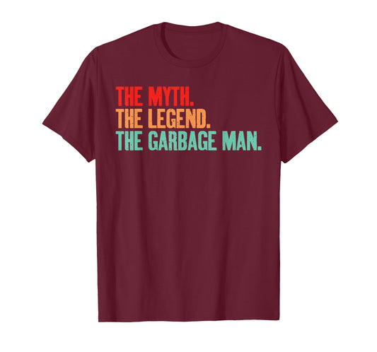 The Myth The Legend The Garbage Man T-Shirt