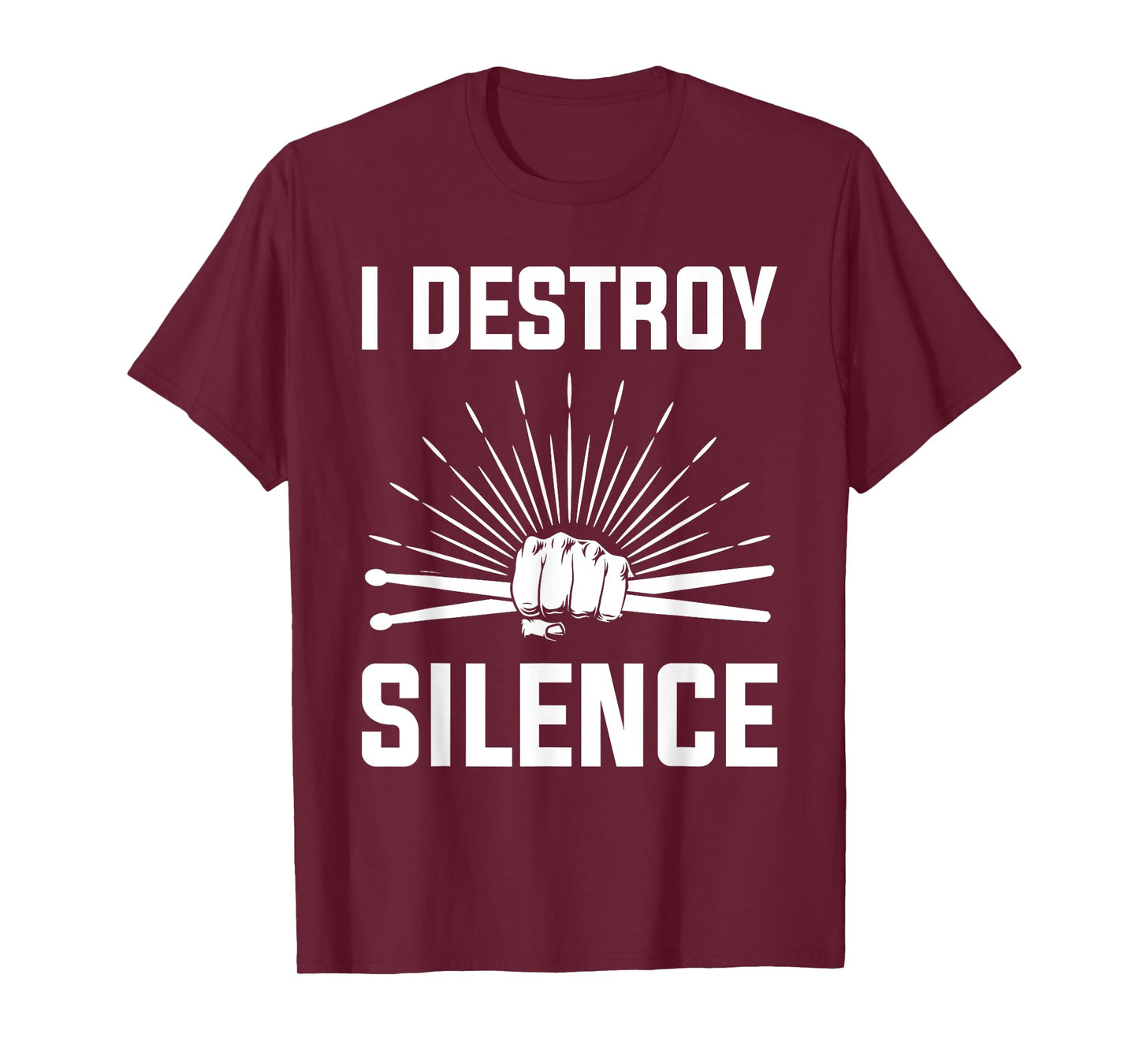 I Destroy Silence Funny Drummer And Drum Player Quote T-Shirt