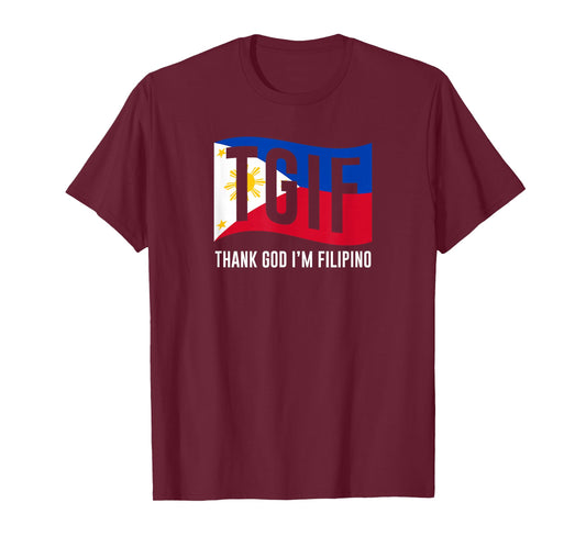 Thank God I'm Filipino for Filipino Americans T-Shirt