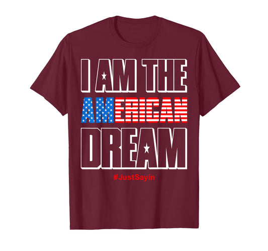4th Of July Fourth Of July I Am The American Dream T-Shirt