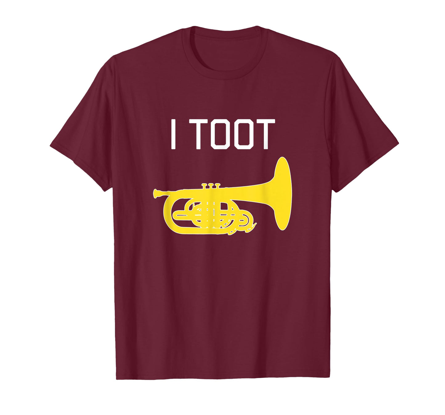I TOOT: Funny Marching Band Gift, Funny Marching Mellophone T-Shirt