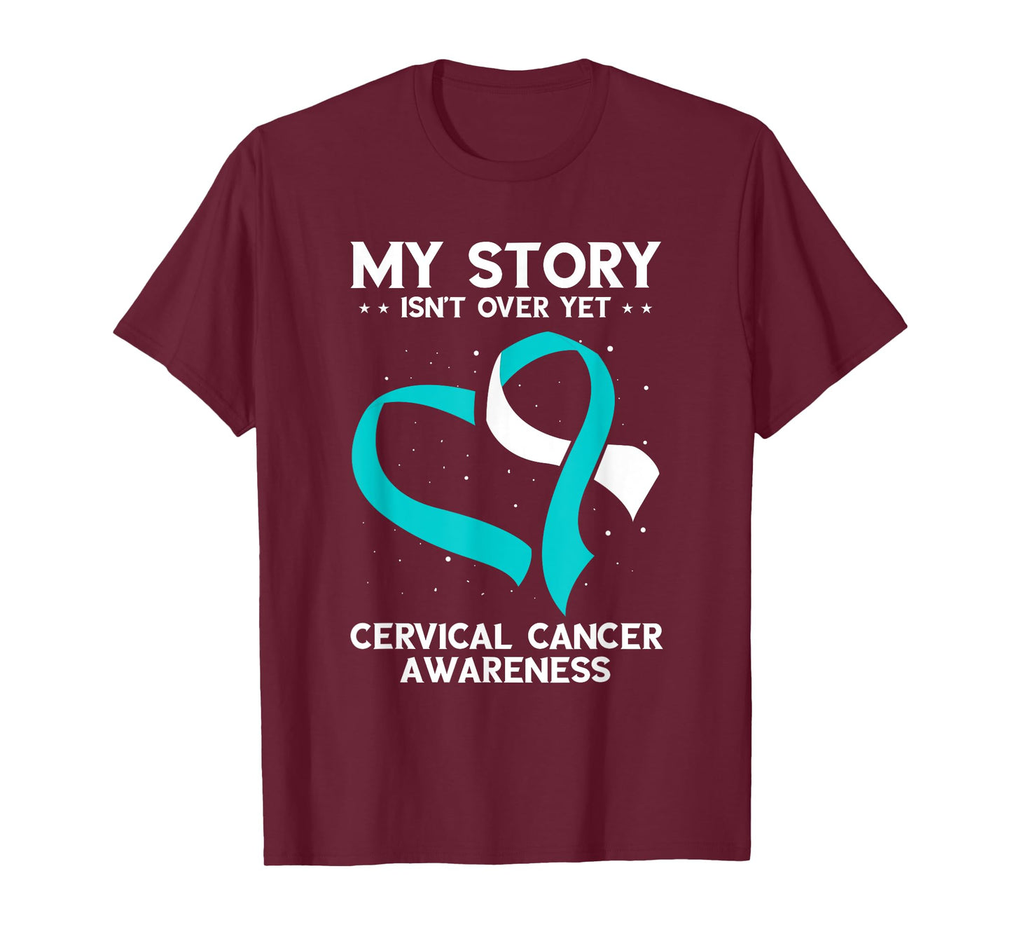 Cervical Cancer Awareness My Story Isn't Over Yet T-Shirt