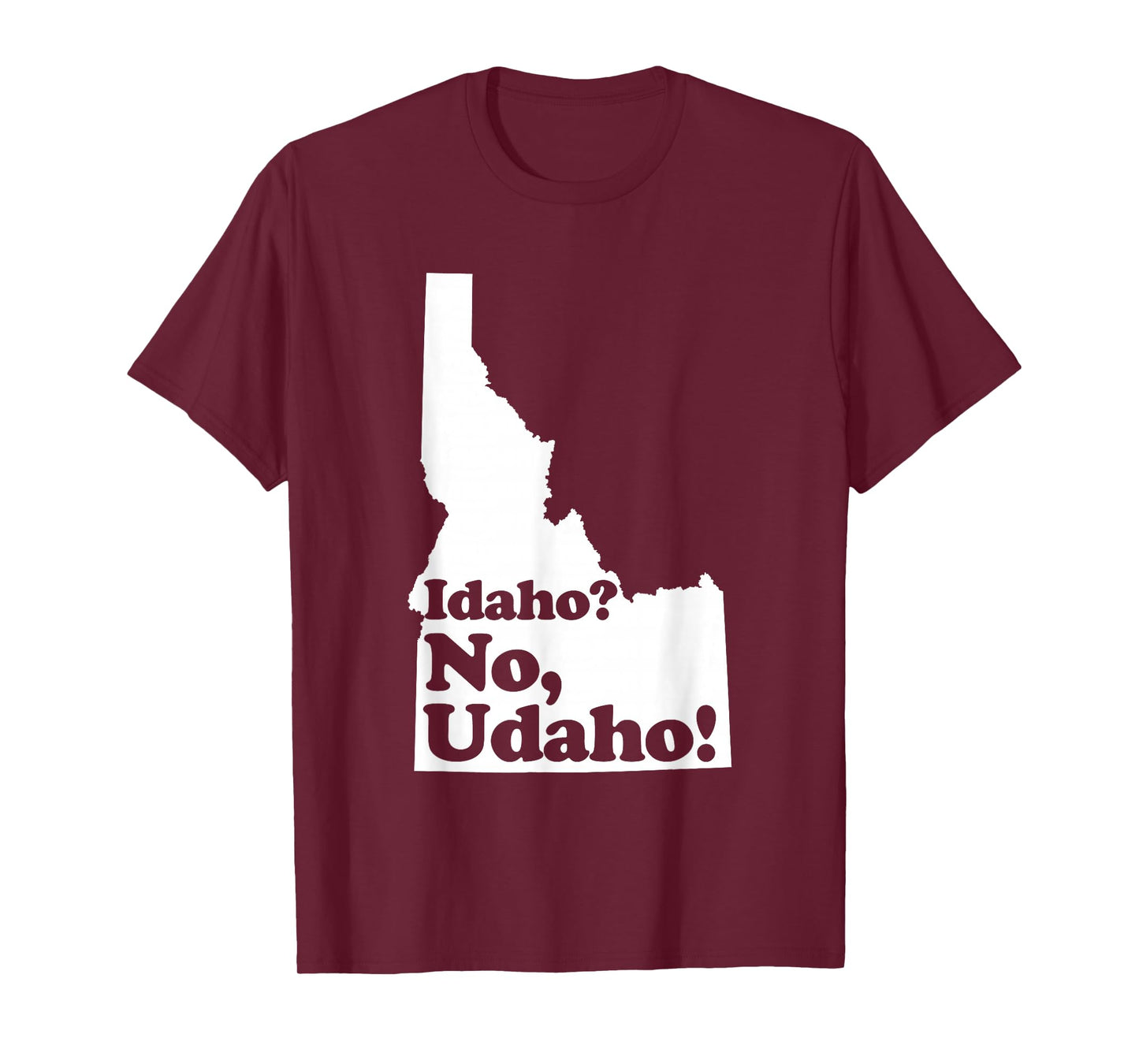 Idaho? No Udaho T-Shirt