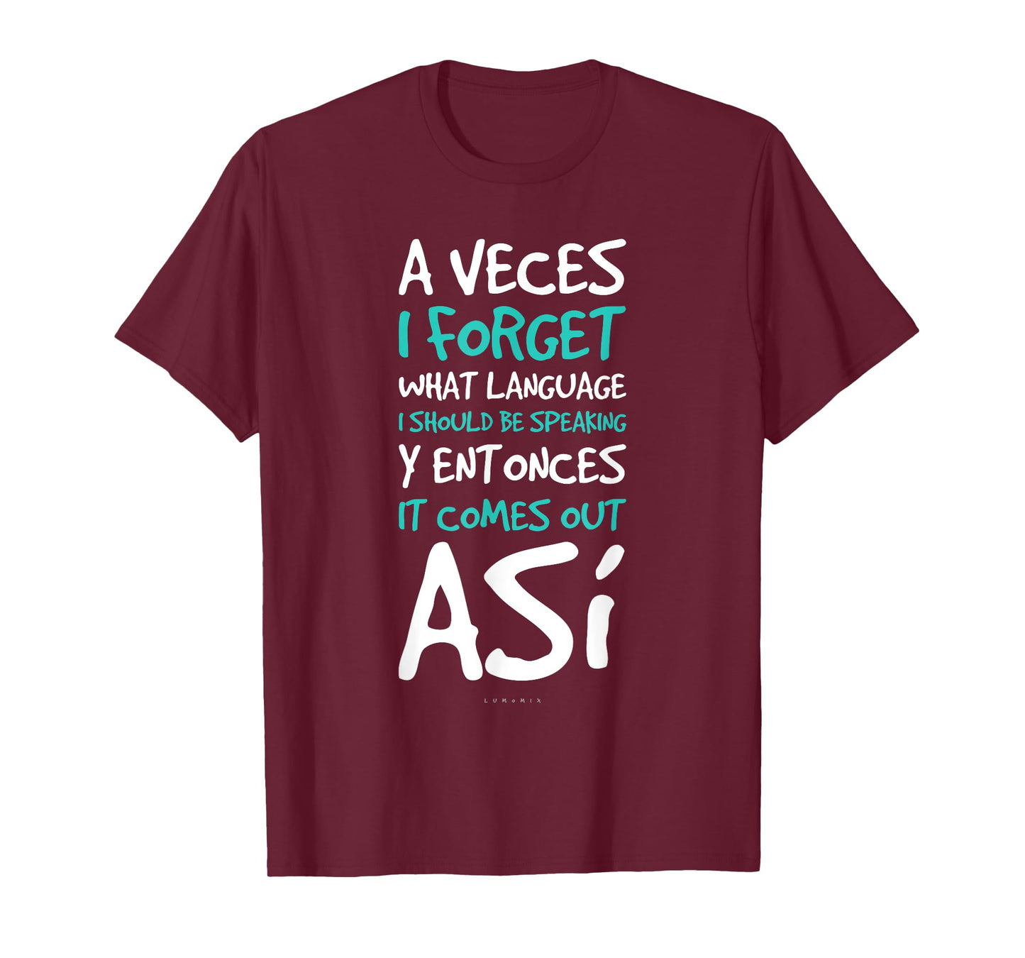 A Veces I Forget What Language Shirts - Funny Spanish Gift T-Shirt