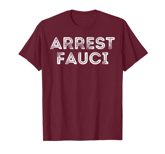 Arrest Fauci | Anti Fauci | Dr Fauci The Liar T-Shirt