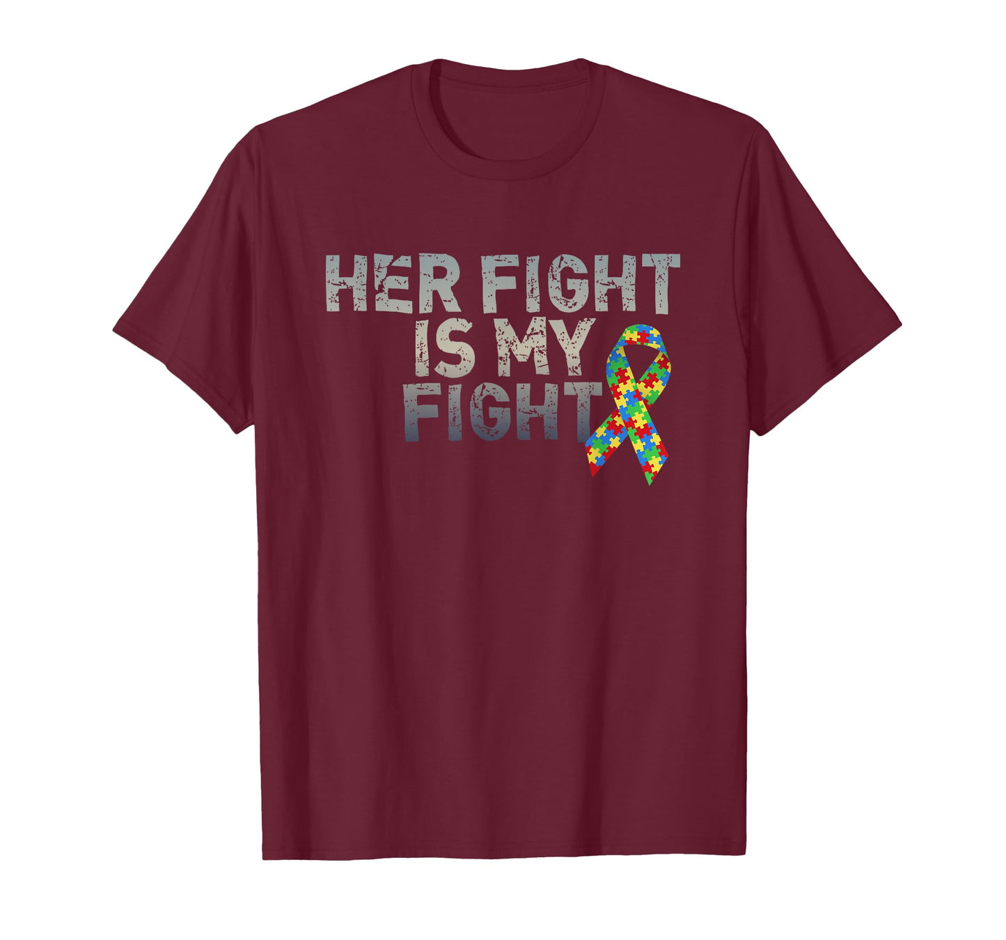 Autism Awareness Shirts For Daughter Her Fight Is My Fight T-Shirt