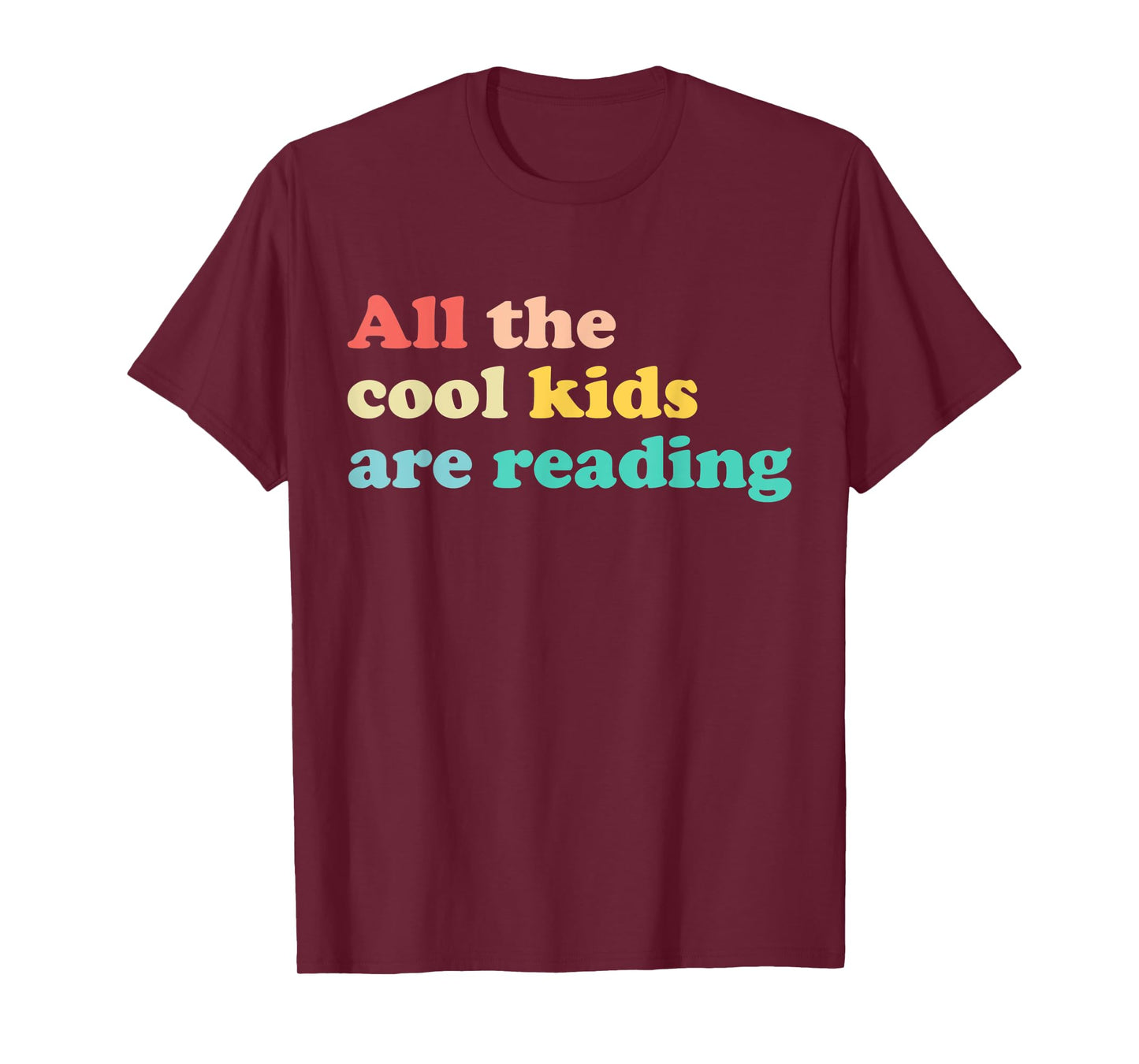 All The Cool Kids Are Reading Book Lover Reading Teacher T-Shirt