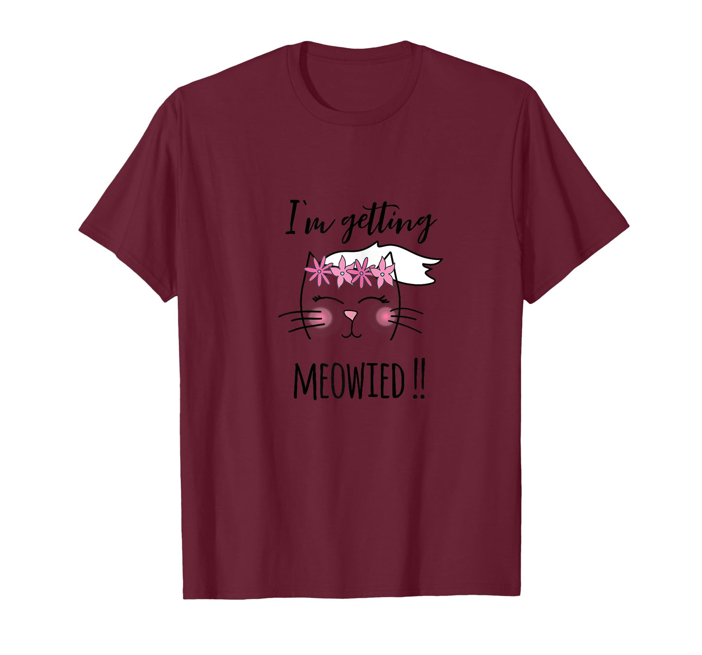 I'm Getting Meowied Funny Bachelorette Party T-Shirt T-Shirt