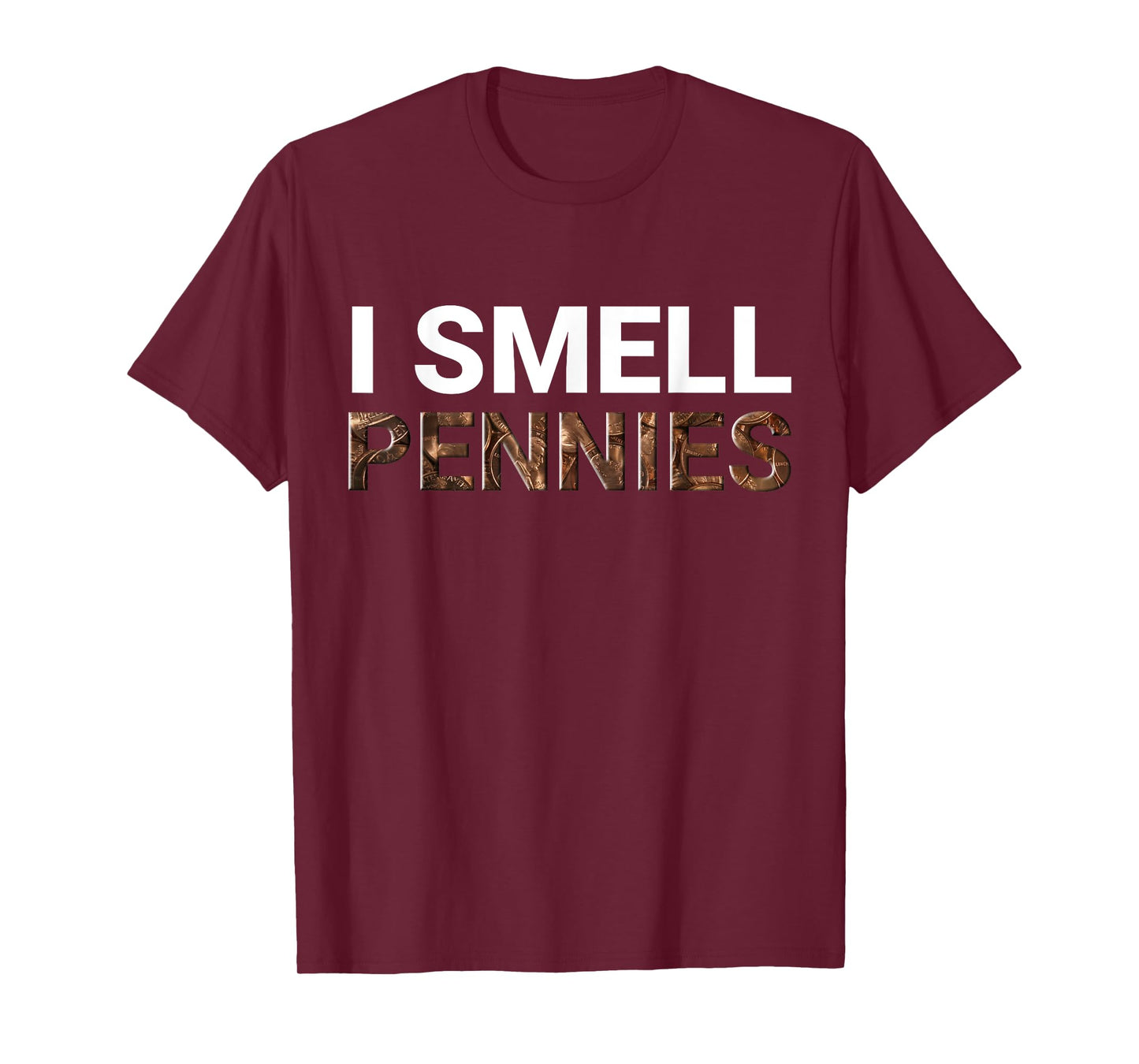 I Smell Pennies Funny Dank Meme T-Shirt