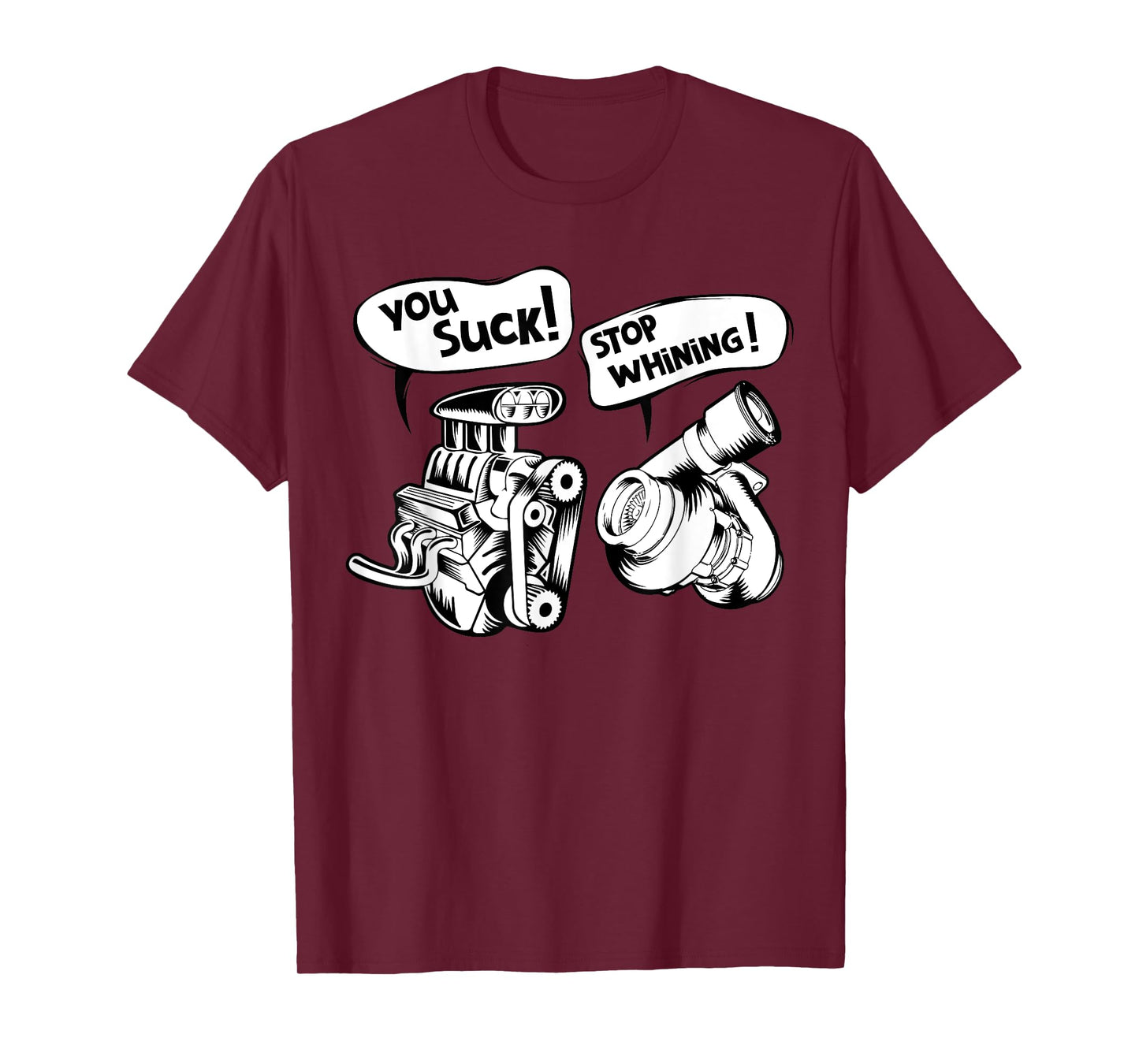 Cute You Suck! Stop Whining! Mechanical Engineering Shirt T-Shirt