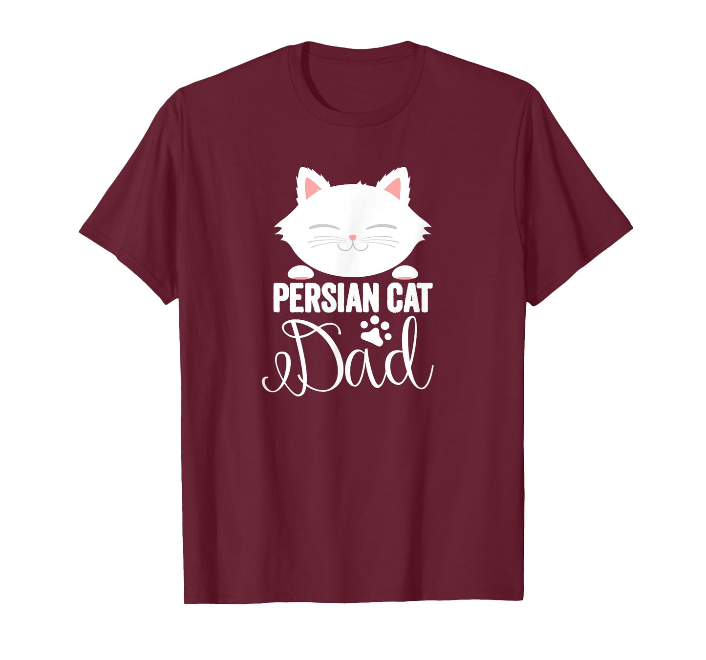 Persian Cat Dad Shirt: Cute White Cat Paw Saying Kitten Gift Men Women Kids T-Shirt