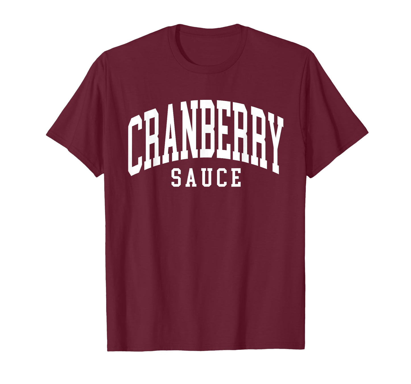 Cranberry Sauce Thanksgiving Cooking Funny T-Shirt