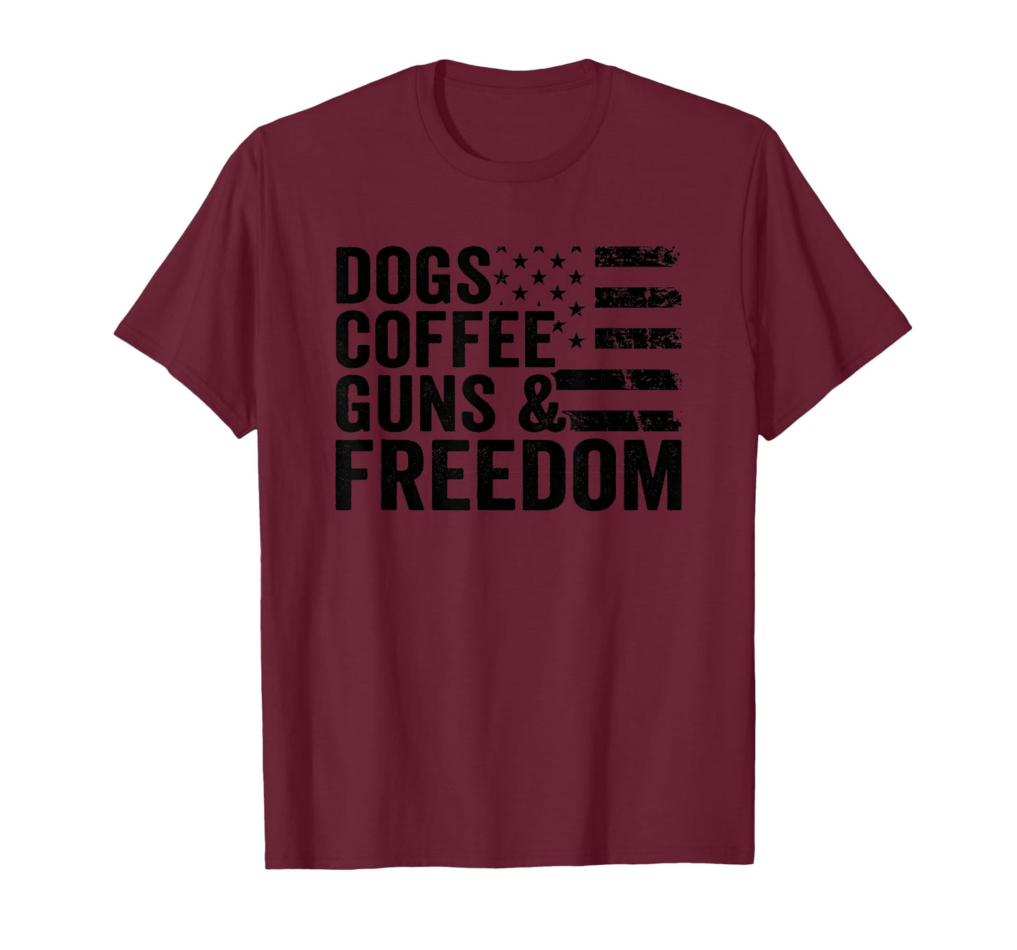 Dogs Coffee Guns & Freedom - Pro Guns USA Flag Funny Gun T-Shirt