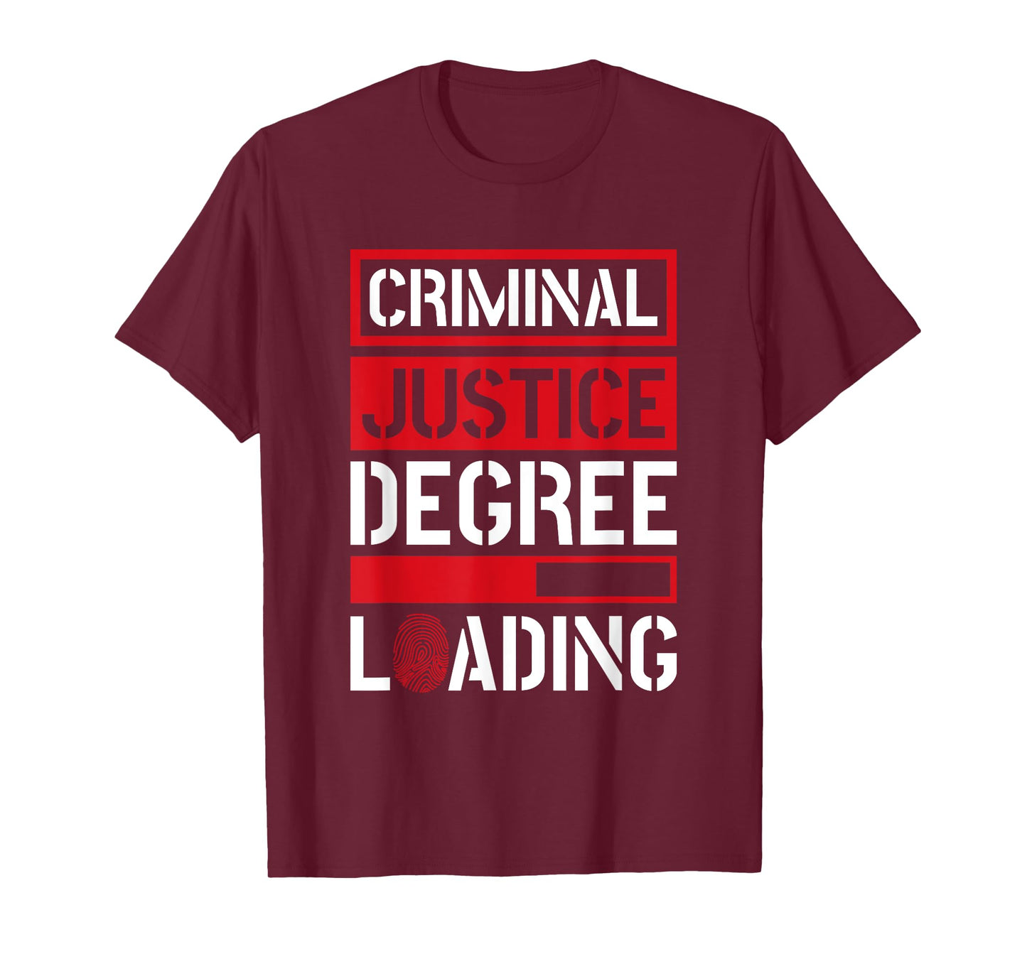 Criminal Justice Degree Loading, Criminal Justice Major T-Shirt