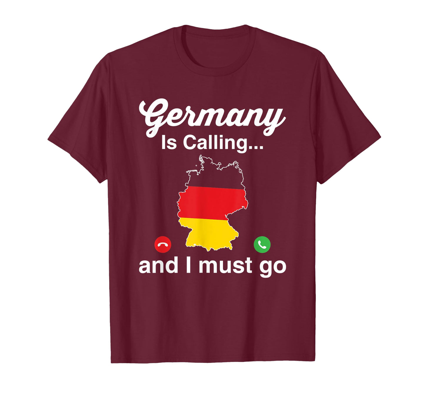 Funny Germany Is Calling I Must Go German Ancestry T-Shirt