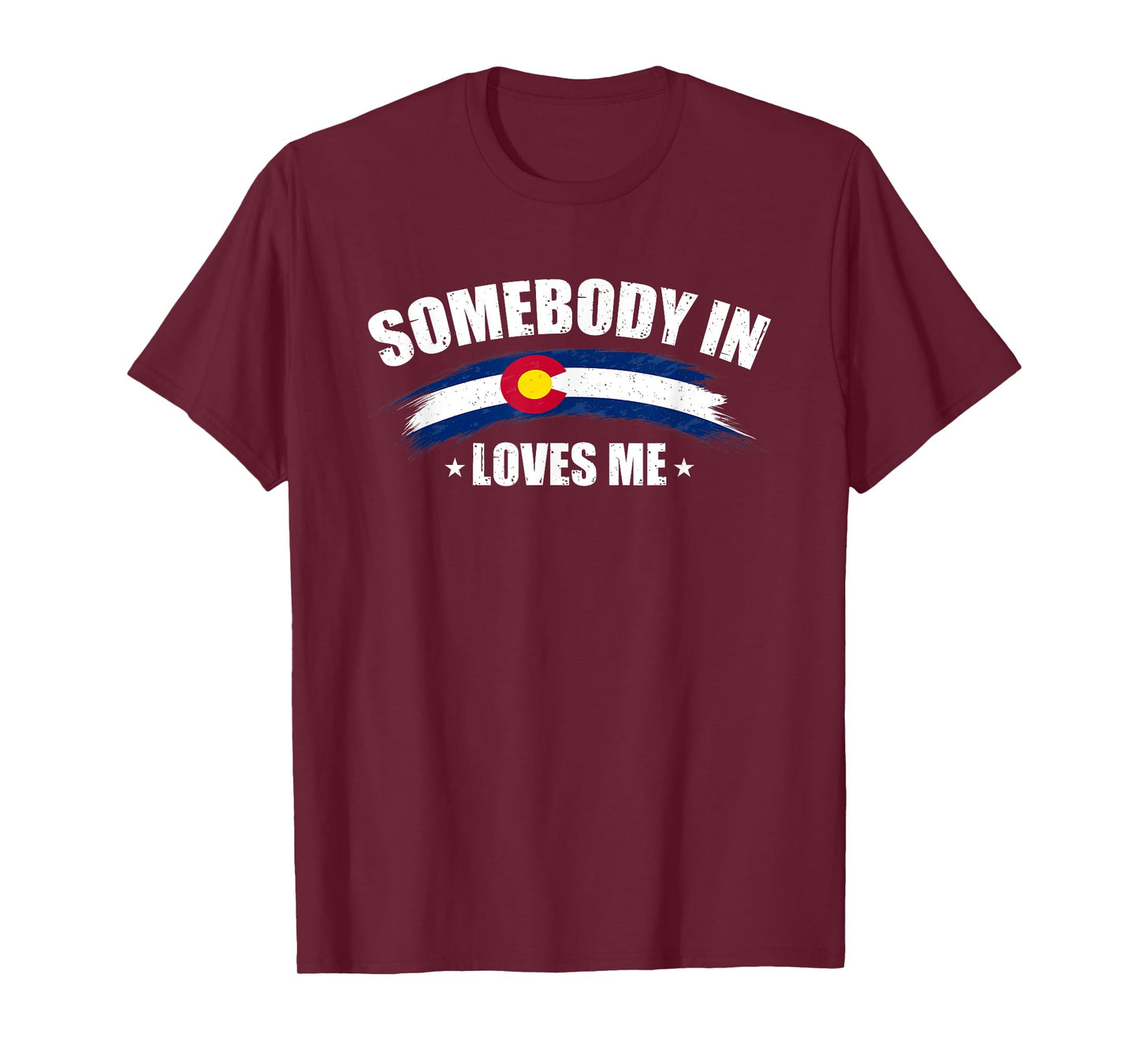 Somebody In Colorado Loves Me USA CO Flag Men's Women's T-Shirt