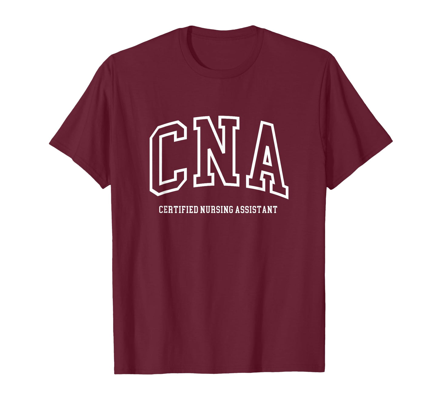 CNA Certified Nursing Assistant Medical T-Shirt