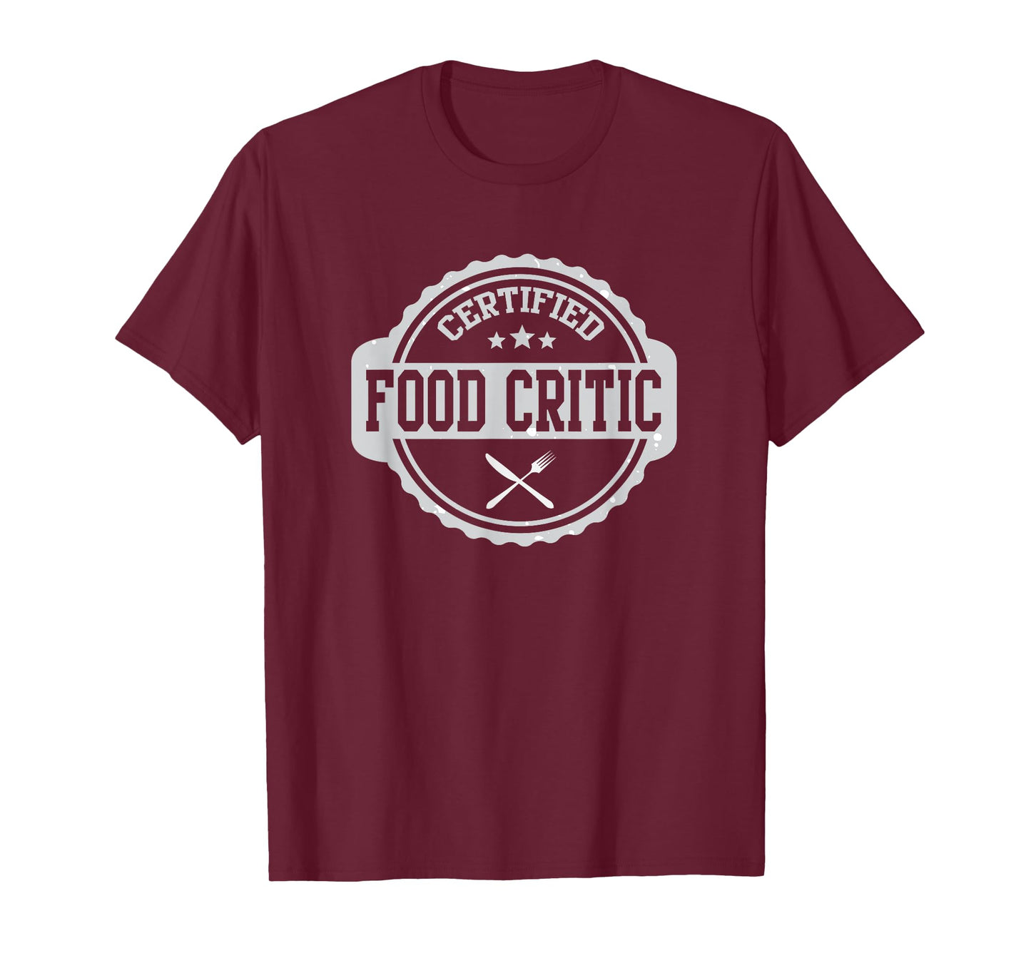 Certified Food Critic Restaurant Reviewer Food Lover T-Shirt T-Shirt