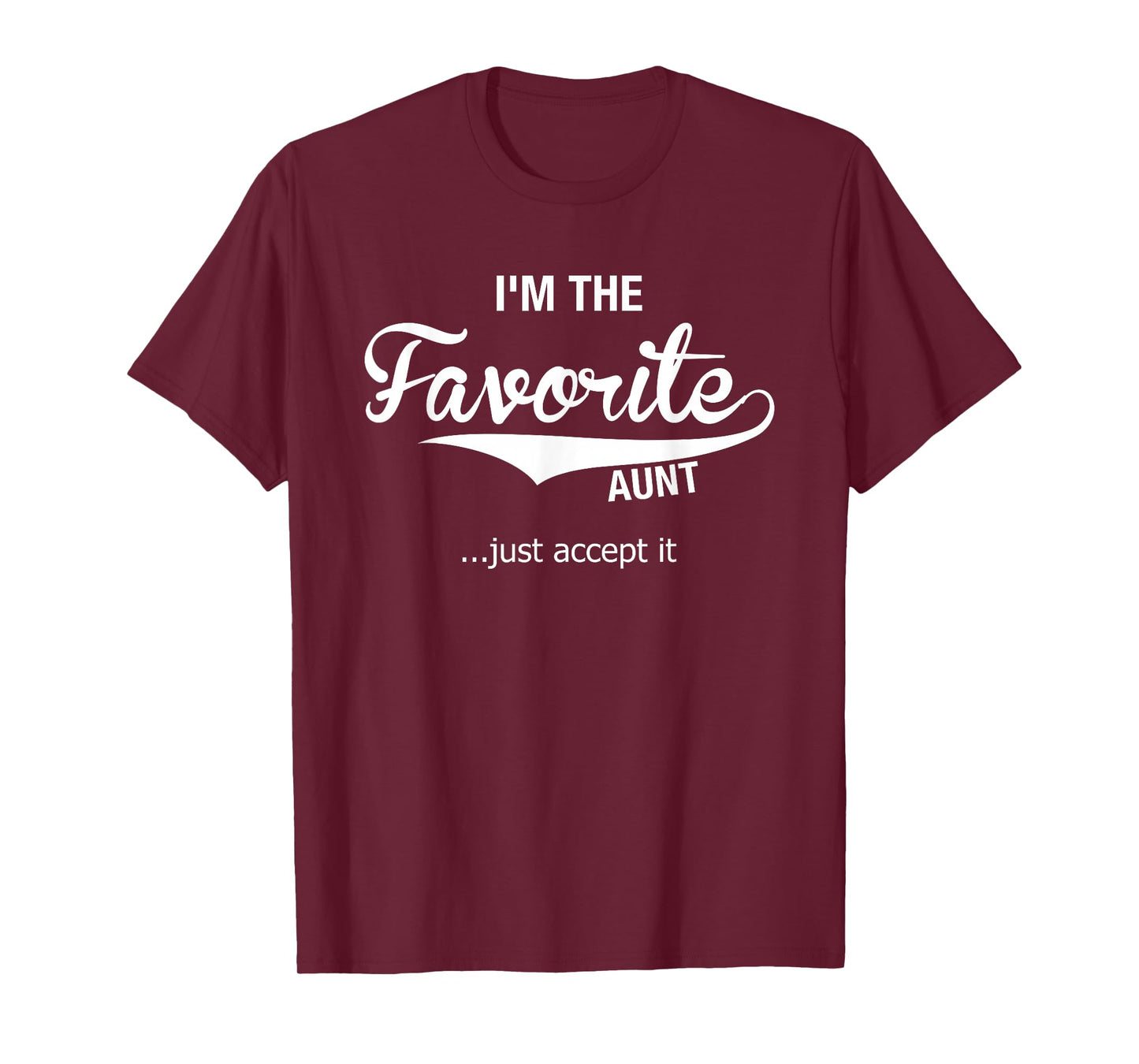Aunt Gifts From Niece Nephew Auntie I'm The Favorite Aunt T-Shirt