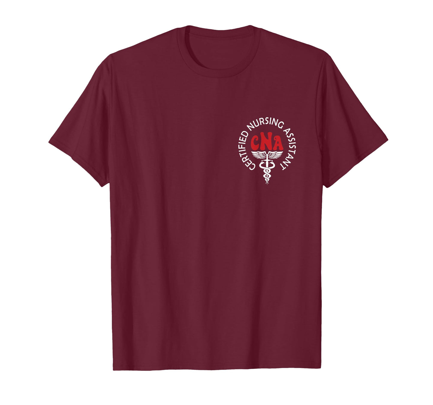 Certified Nurse Assistant Certified Nursing Assistant CNA T-Shirt
